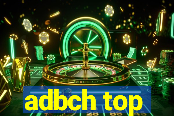 adbch top